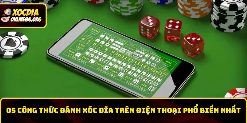 05 Công Thức Đánh Xóc Đĩa Trên Điện Thoại Phổ Biến Nhất