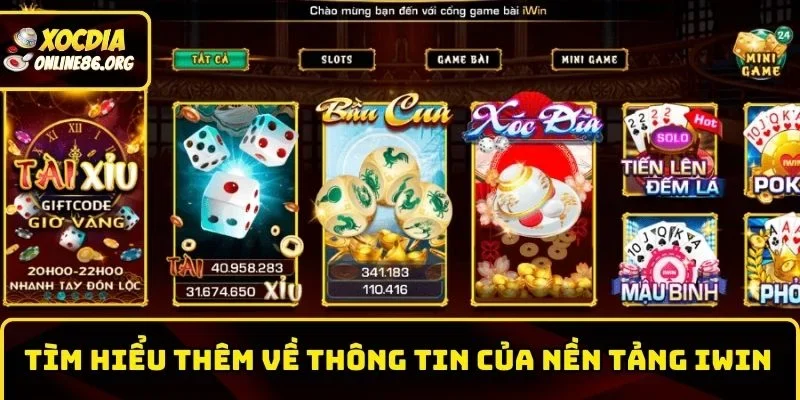 Tìm hiểu thêm về thông tin của nền tảng Iwin
