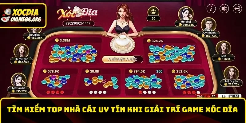 Tìm kiếm top nhà cái uy tín khi giải trí game Xóc Đĩa