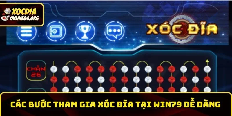 Các bước tham gia xóc đĩa tại Win79 dễ dàng