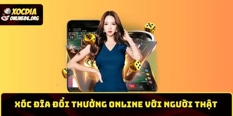 Xóc Đĩa Đổi Thưởng Online Với Người Thật Thưởng Cao Cực Chất