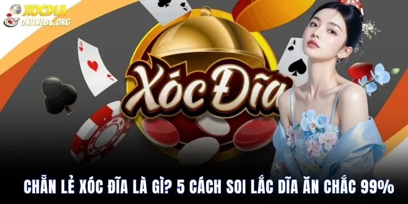 Chẵn lẻ xóc đĩa là gì