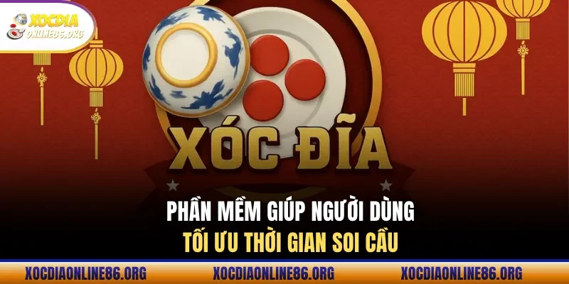 Phần mềm giúp người dùng tối ưu thời gian soi cầu