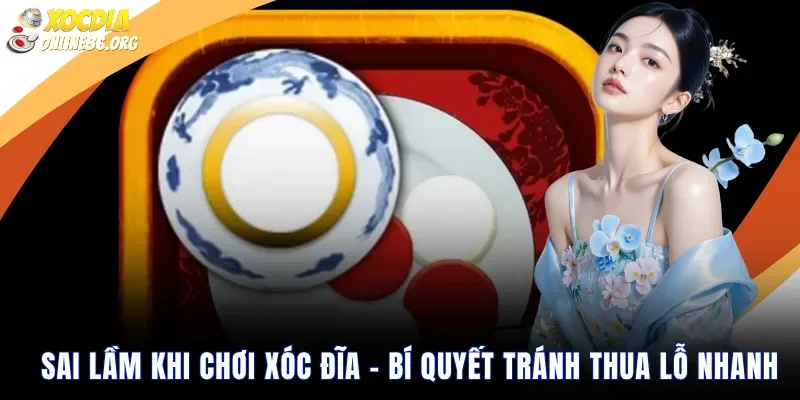 sai lầm khi chơi xóc đĩa