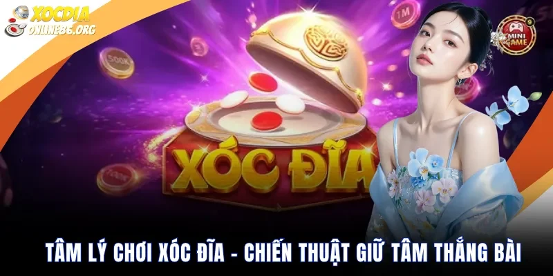 tâm lý chơi xóc đĩa