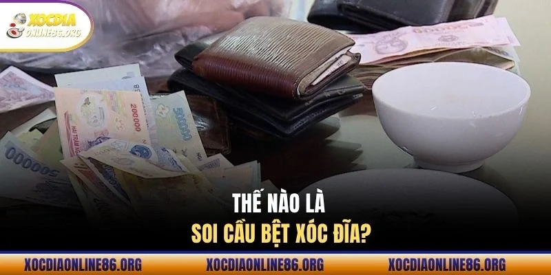 Thế nào là soi cầu bệt xóc đĩa?
