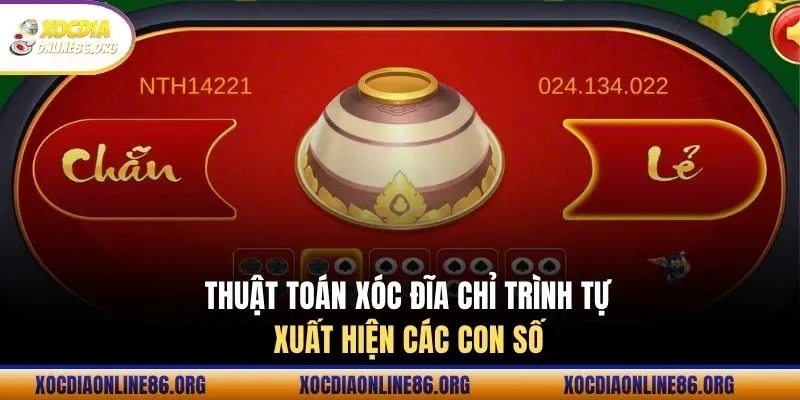 Thuật toán xóc đĩa chỉ trình tự xuất hiện các con số